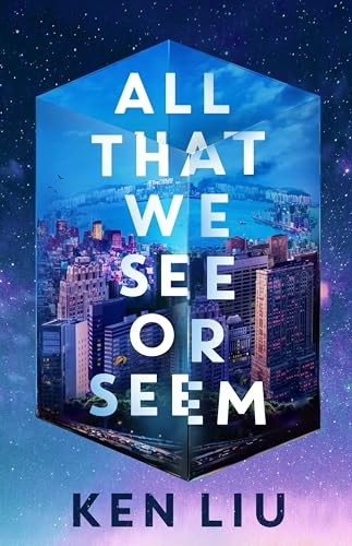 All That We See or Seem