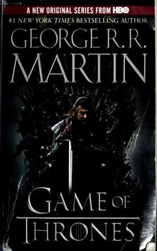 Game of Thrones:  ( Song of Ice and Fire series)