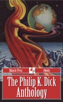 Half of everything by Philip K. Dick.:  Which half, you'll have to decide for yourself.