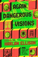 Again, Dangerous Visions:  (anthology)