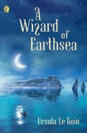 A Wizard of Earthsea:  (and its sequels) 